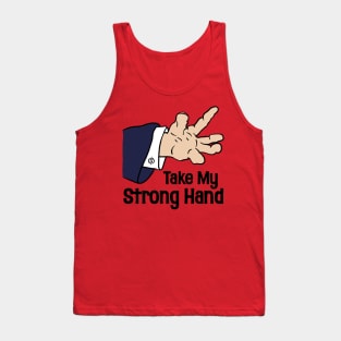 Take My Strong Hand Tank Top